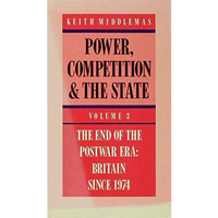 Power, Competition and the State: Volume 3 [Hardcover]