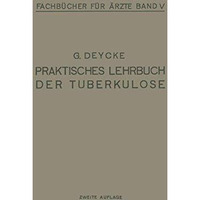 Praktisches Lehrbuch der Tuberkulose [Paperback]