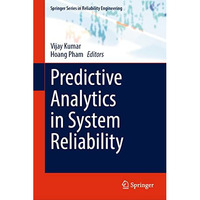 Predictive Analytics in System Reliability [Hardcover]