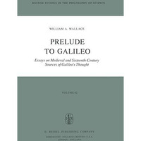 Prelude to Galileo: Essays on Medieval and Sixteenth-Century Sources of Galileo [Paperback]