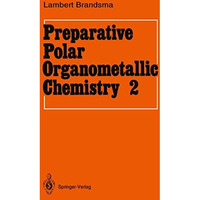 Preparative Polar Organometallic Chemistry: Volume 2 [Paperback]