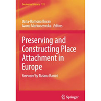 Preserving and Constructing Place Attachment in Europe [Paperback]