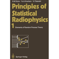 Principles of Statistical Radiophysics 1: Elements of Random Process Theory [Paperback]