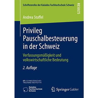 Privileg Pauschalbesteuerung in der Schweiz: Verfassungsm??igkeit und volkswirts [Paperback]