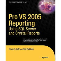 Pro VS 2005 Reporting using SQL Server and Crystal Reports [Paperback]