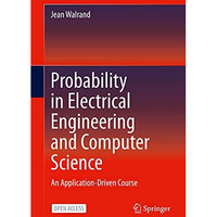 Probability in Electrical Engineering and Computer Science: An Application-Drive [Hardcover]