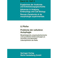 Probleme der cellul?ren Autophagie: Morphologische, enzymcytochemische und quant [Paperback]