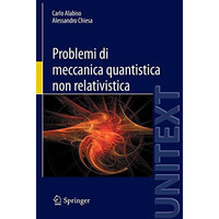 Problemi di meccanica quantistica non relativistica [Paperback]