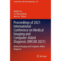 Proceedings of 2021 International Conference on Medical Imaging and Computer-Aid [Paperback]