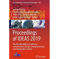 Proceedings of IDEAS 2019: The Interdisciplinary Conference on Innovation, Desig [Paperback]