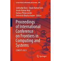 Proceedings of International Conference on Frontiers in Computing and Systems: C [Paperback]