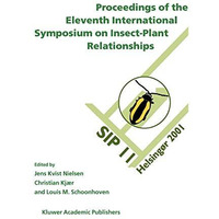 Proceedings of the 11th International Symposium on Insect-Plant Relationships [Paperback]