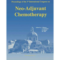 Proceedings of the 3rd International Congress on Neo-Adjuvant Chemotherapy [Paperback]