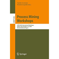 Process Mining Workshops: ICPM 2020 International Workshops, Padua, Italy, Octob [Paperback]