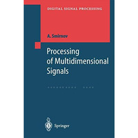 Processing of Multidimensional Signals [Paperback]