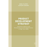 Product Development Strategy: Innovation Capacity and Entrepreneurial Firm Perfo [Hardcover]