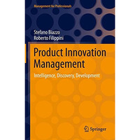 Product Innovation Management: Intelligence, Discovery, Development [Hardcover]