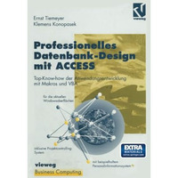 Professionelles Datenbank-Design mit ACCESS: Top-Know-how der Anwendungsentwickl [Paperback]