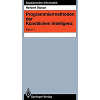 Programmiermethoden der K?nstlichen Intelligenz: Band 1 [Paperback]