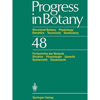 Progress in Botany: Structural Botany Physiology Genetics Taxonomy Geobotany / F [Paperback]