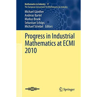 Progress in Industrial Mathematics at ECMI 2010 [Hardcover]