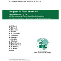 Progress in Plant Nutrition: Plenary Lectures of the XIV International Plant Nut [Paperback]