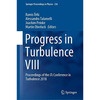 Progress in Turbulence VIII: Proceedings of the iTi Conference in Turbulence 201 [Hardcover]