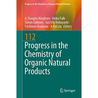 Progress in the Chemistry of Organic Natural Products 112 [Hardcover]