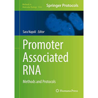 Promoter Associated RNA: Methods and Protocols [Hardcover]