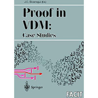 Proof in VDM: Case Studies [Paperback]