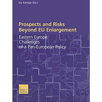 Prospects and Risks Beyond EU Enlargement: Eastern Europe: Challenges of a Pan-E [Paperback]