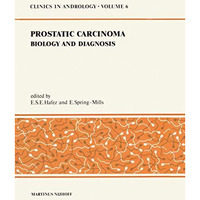 Prostatic Carcinoma: Biology and Diagnosis [Paperback]