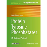 Protein Tyrosine Phosphatases: Methods and Protocols [Hardcover]