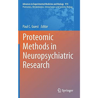 Proteomic Methods in Neuropsychiatric Research [Hardcover]