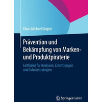 Pr?vention und Bek?mpfung von Marken- und Produktpiraterie: Leitfaden f?r Analys [Paperback]