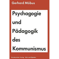 Psychagogie und P?dagogik des Kommunismus [Paperback]