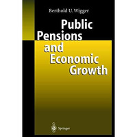 Public Pensions and Economic Growth [Hardcover]