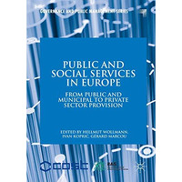 Public and Social Services in Europe: From Public and Municipal to Private Secto [Hardcover]