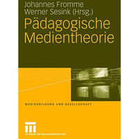 P?dagogische Medientheorie [Paperback]