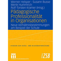 P?dagogische Professionalit?t in Organisationen: Neue Verh?ltnisbestimmungen am  [Paperback]