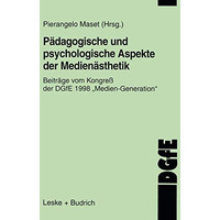 P?dagogische und psychologische Aspekte der Medien?sthetik: Beitr?ge vom Kongre? [Paperback]