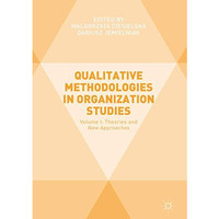 Qualitative Methodologies in Organization Studies: Volume I: Theories and New Ap [Hardcover]