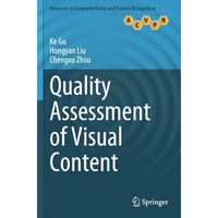 Quality Assessment of Visual Content [Paperback]