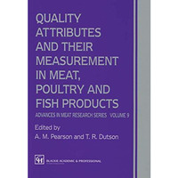 Quality Attributes and their Measurement in Meat, Poultry and Fish Products [Paperback]