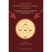 Quality of Communication-Based Systems: Proceedings of an International Workshop [Paperback]