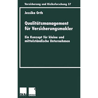 Qualit?tsmanagement f?r Versicherungsmakler: Ein Konzept f?r kleine und mittelst [Paperback]