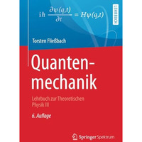 Quantenmechanik: Lehrbuch zur Theoretischen Physik III [Paperback]