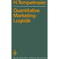 Quantitative Marketing-Logistik: Entscheidungsprobleme, L?sungsverfahren, EDV-Pr [Paperback]