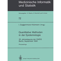 Quantitative Methoden in der Epidemiologie: 35. Jahrestagung der GMDS Berlin, Se [Paperback]