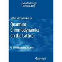 Quantum Chromodynamics on the Lattice: An Introductory Presentation [Hardcover]